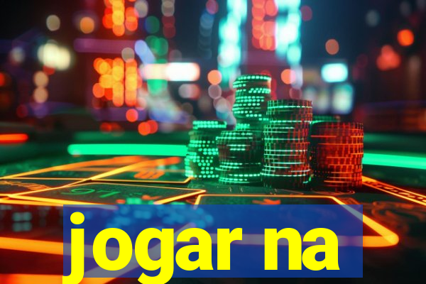jogar na